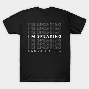 kamala harris im speaking T-Shirt